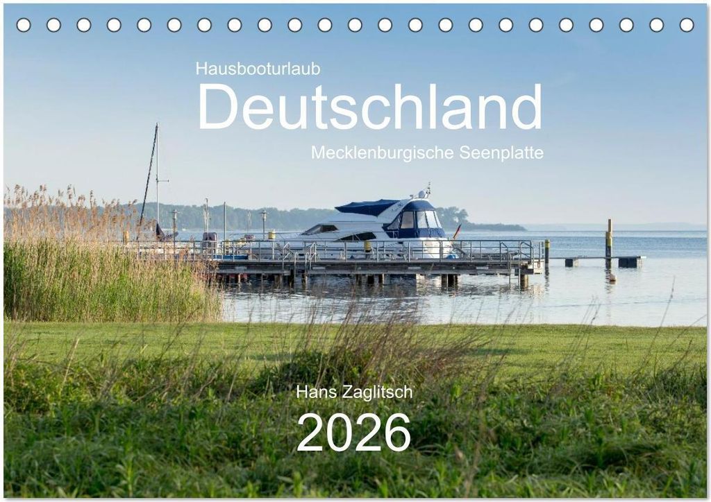 Hausbooturlaub Deutschland - Mecklenburgische Seenplatte (Tischkalender 2026 DIN A5 quer), CALVENDO Monatskalender