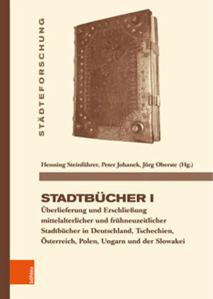 Stadtbücher I : l'ouvrage complet pour décrypter les archives urbaines