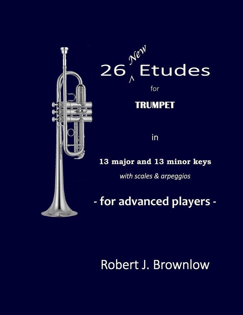 26 New Etudes for Trumpet: In 13 major and 13 m, Brownlow, J.,,