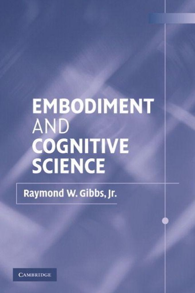 Embodiment and Cognitive Science, Gibbs, W., ,,