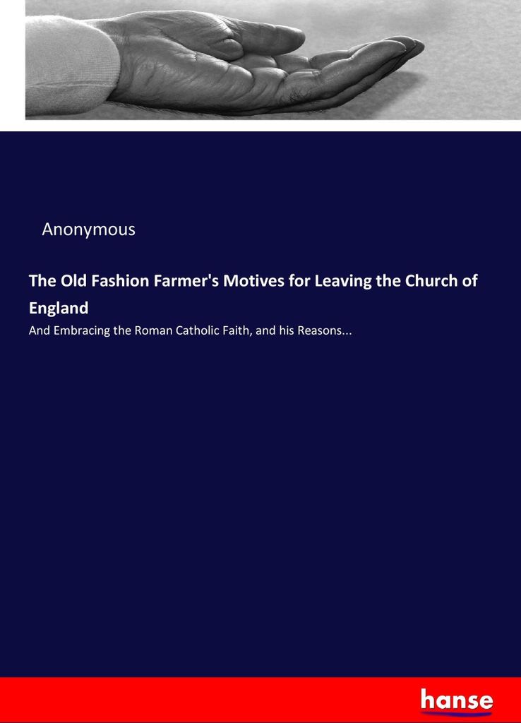 The Old Fashion Farmer's Motives for Leaving the Church of England