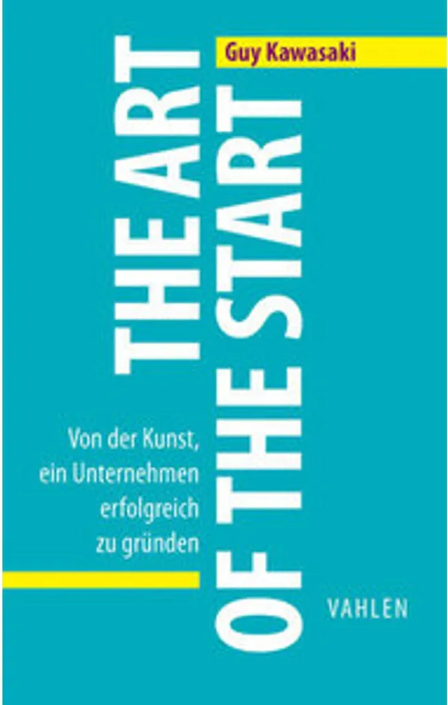 The Art of the Start : Guide Pratique pour Lancer votre Start-up Pro