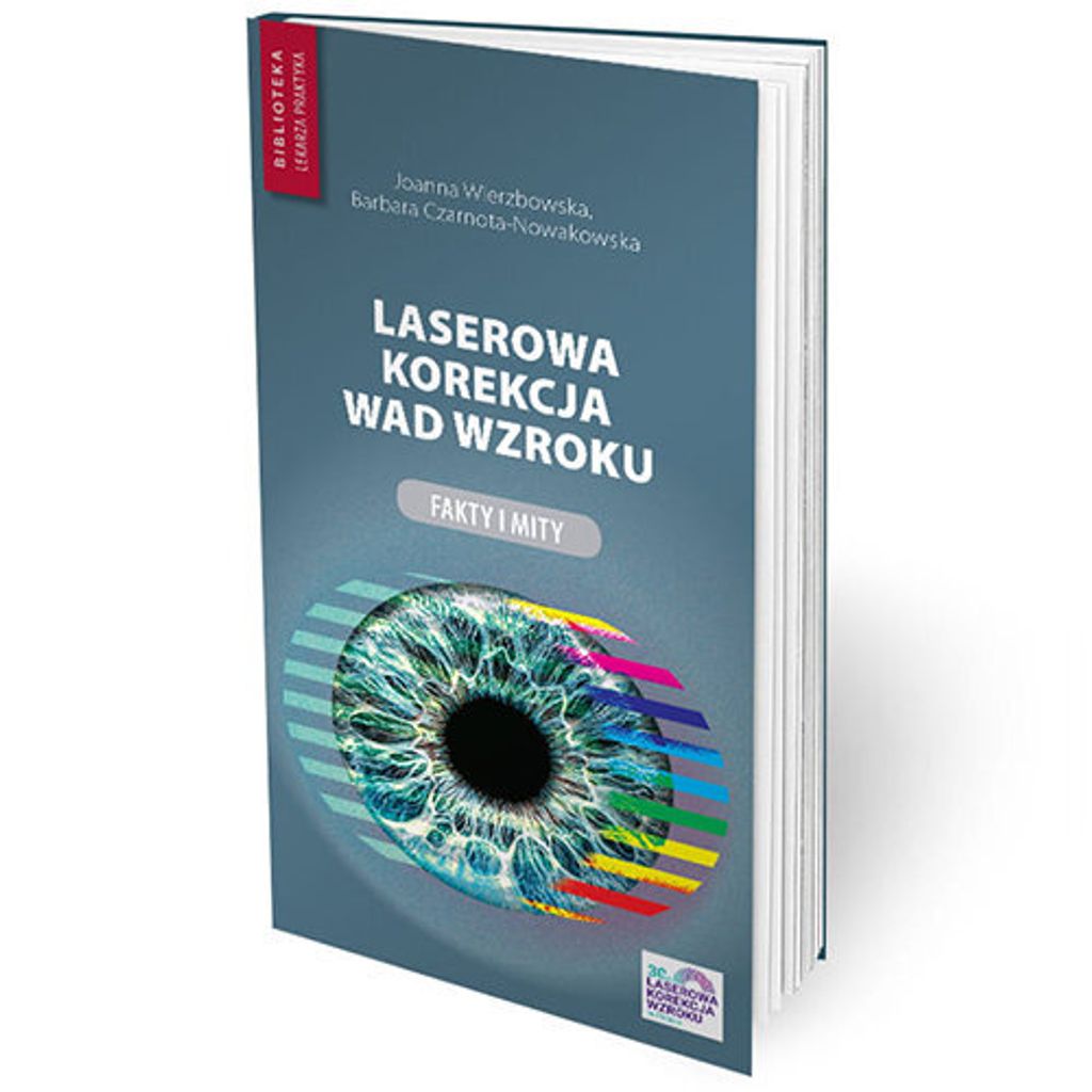 Laserowa korekcja wad wzroku - Joanna Wierzbowska, Barbara Czarnota-Nowakowska (Literatur, Medizin auf Polnisch)
