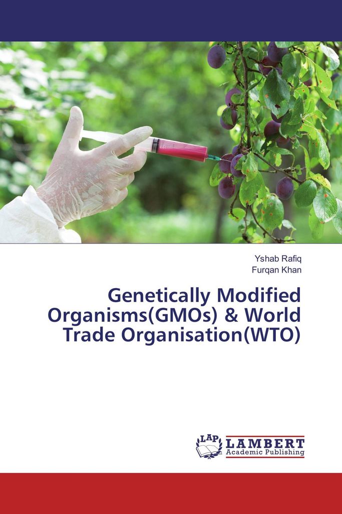 Genetically Modified Organisms(GMOs) & World Trade Organisation(WTO)