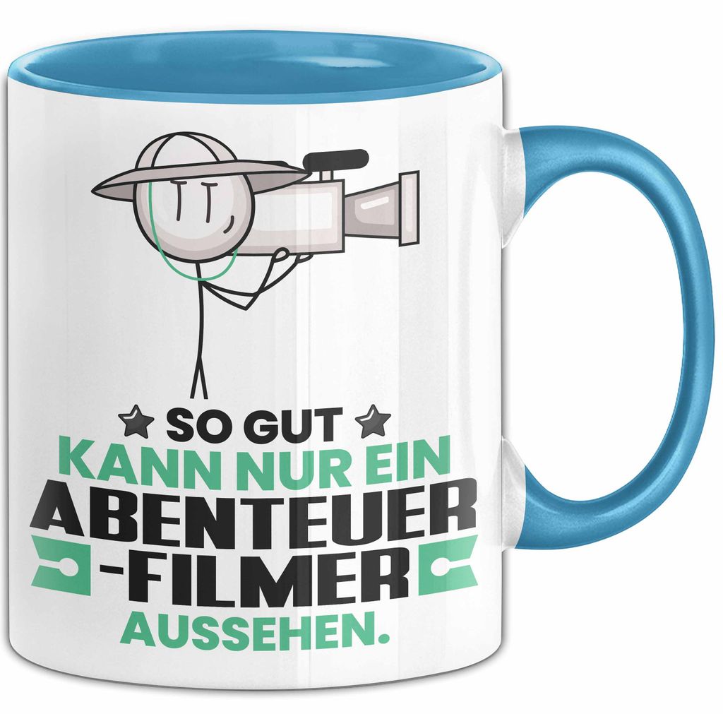 Abenteuerfilmer Geschenk Tasse So Gut Kann Nur Ein Abenteuerfilmer Aussehen Geschenkidee Kaffee-Becher (Blau)