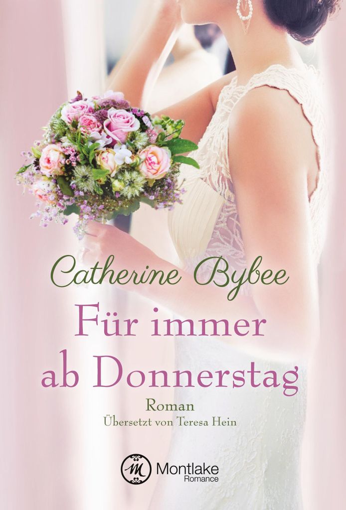 Catherine Bybee: Für immer ab Donnerstag - Finale der 'Eine Braut für jeden Tag'-Reihe