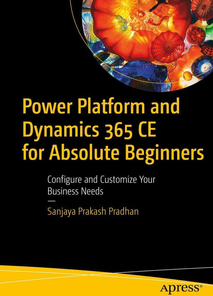 Power Platform and Dynamics 365 CE for Absolute Beginners