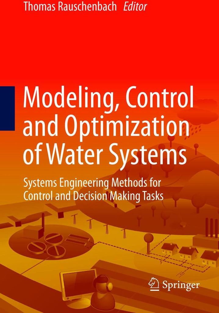 Modeling, Control and Optimization of Water Systems
