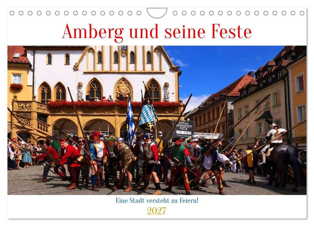 Amberg und seine Feste (Wandkalender 2027 DIN A4 quer), CALVENDO Monatskalender