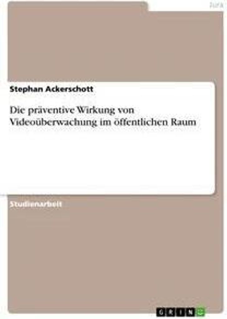 Die präventive Wirkung von Videoüberwachung im öffentlichen Raum