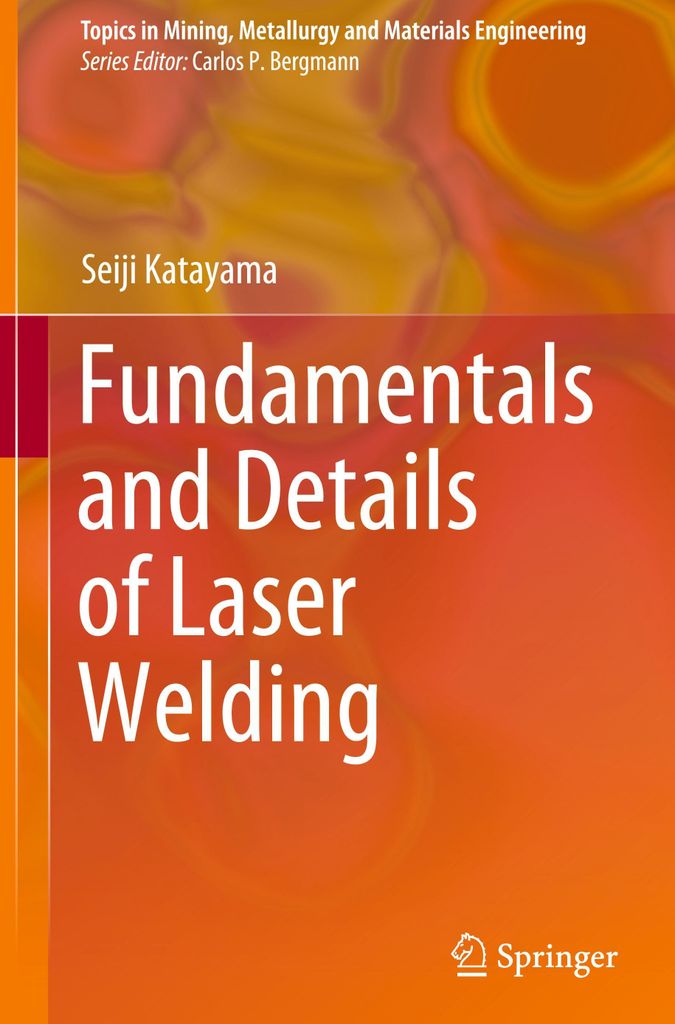 Fundamentals and Details of Laser Welding