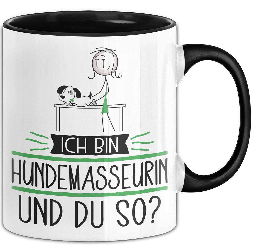 Hundemasseurin Tasse Geschenk Ich Bin Hundemasseurin Und Du So Geschenkidee Lustiger Spruch Becher (Schwarz)