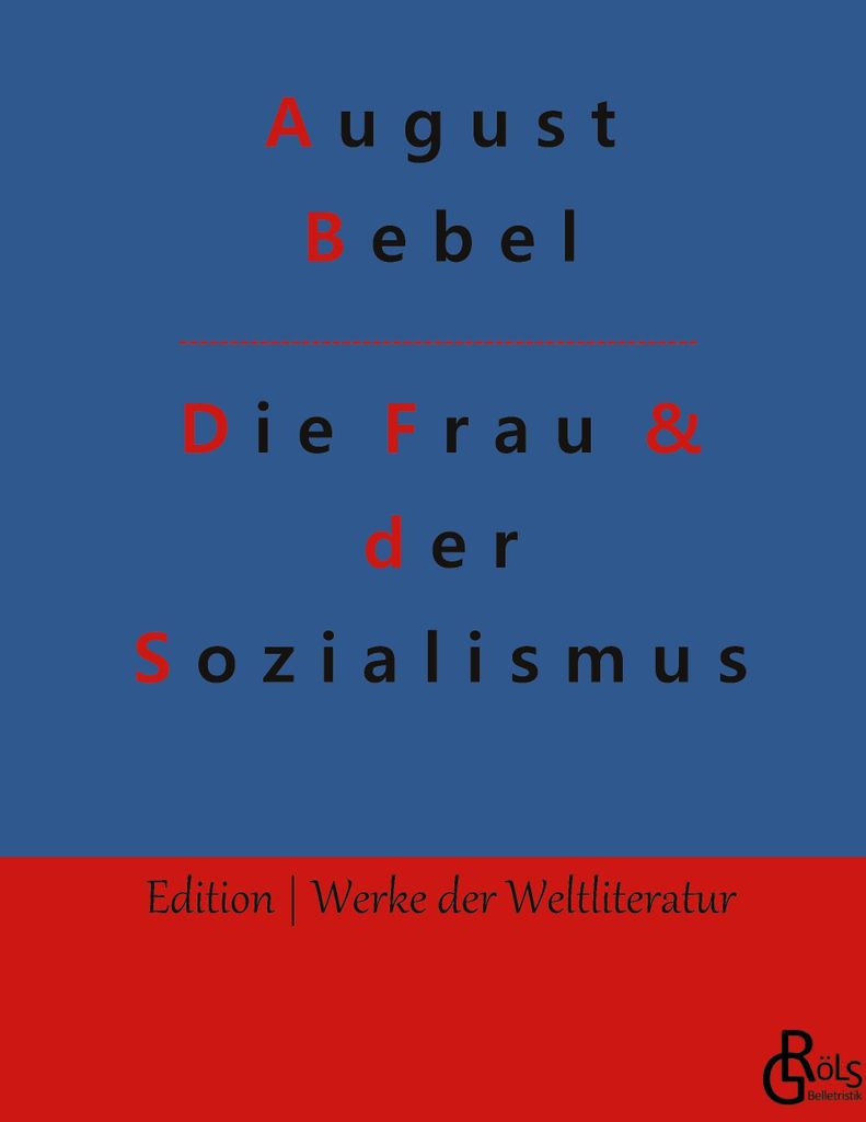 Die Frau & der Sozialismus