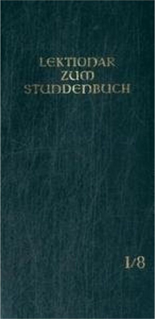 Die Feier des Stundengebetes - Lektionar: Jahresreihe I, Heft 8: 28.-34. Woche im Jahreskreis