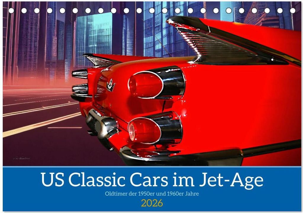 US Classic Cars im Jet-Age (Tischkalender 2026 DIN A5 quer), CALVENDO Monatskalender