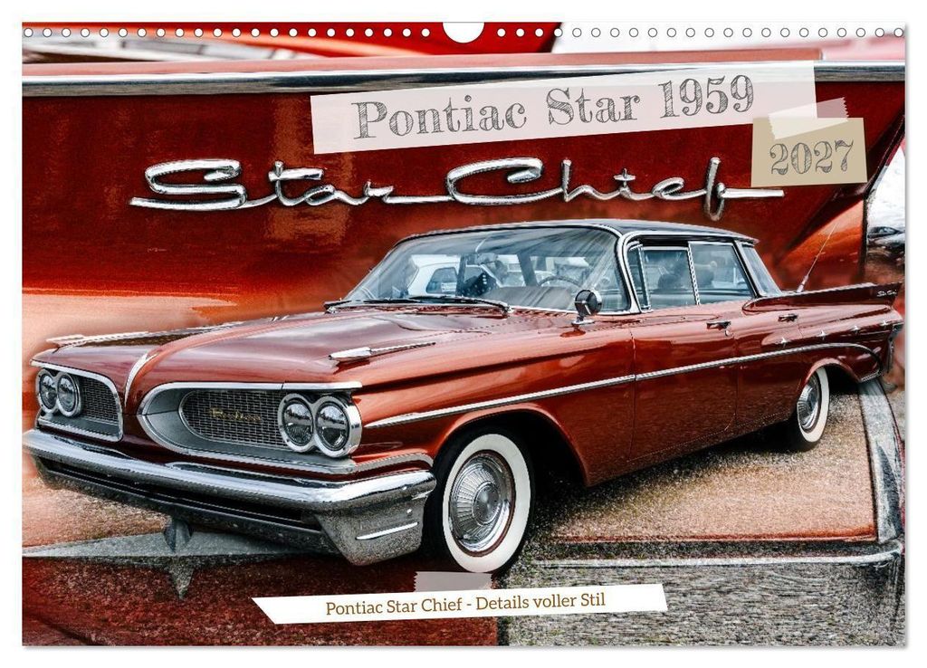 Pontiac Star Chief - Details voller Stil (Wandkalender 2027 DIN A3 quer), CALVENDO Monatskalender