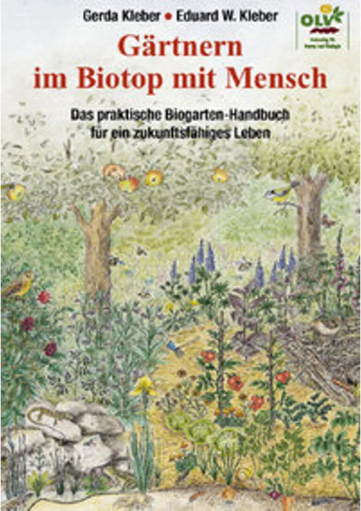 Aménager un jardin sauvage avec Gärtnern im Biotop mit Mensch guide