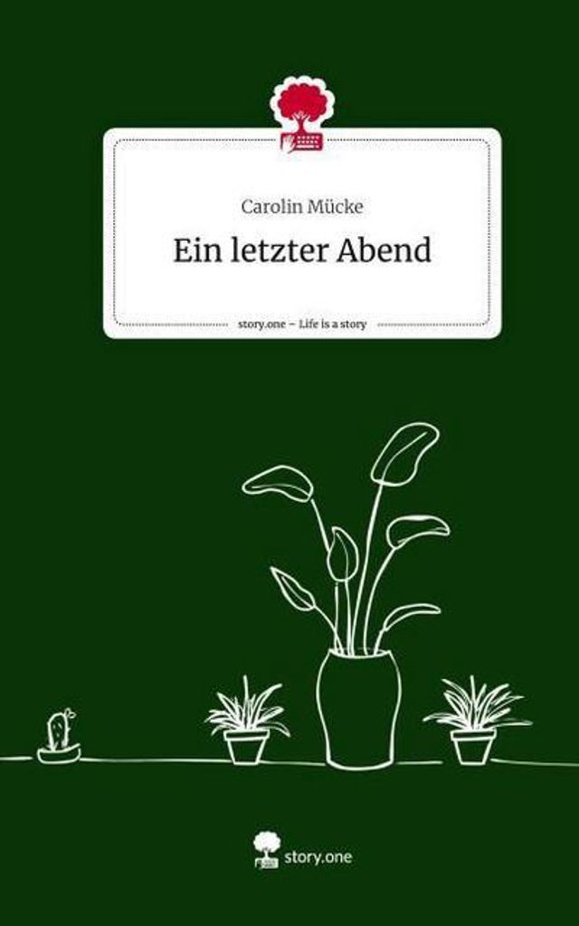 Ein letzter Abend. Life is a Story - story.one