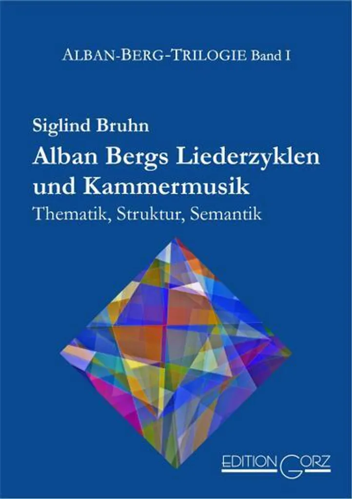 Comprendre Alban Berg Liederzyklen und Kammermusik - Guide d'Analyse