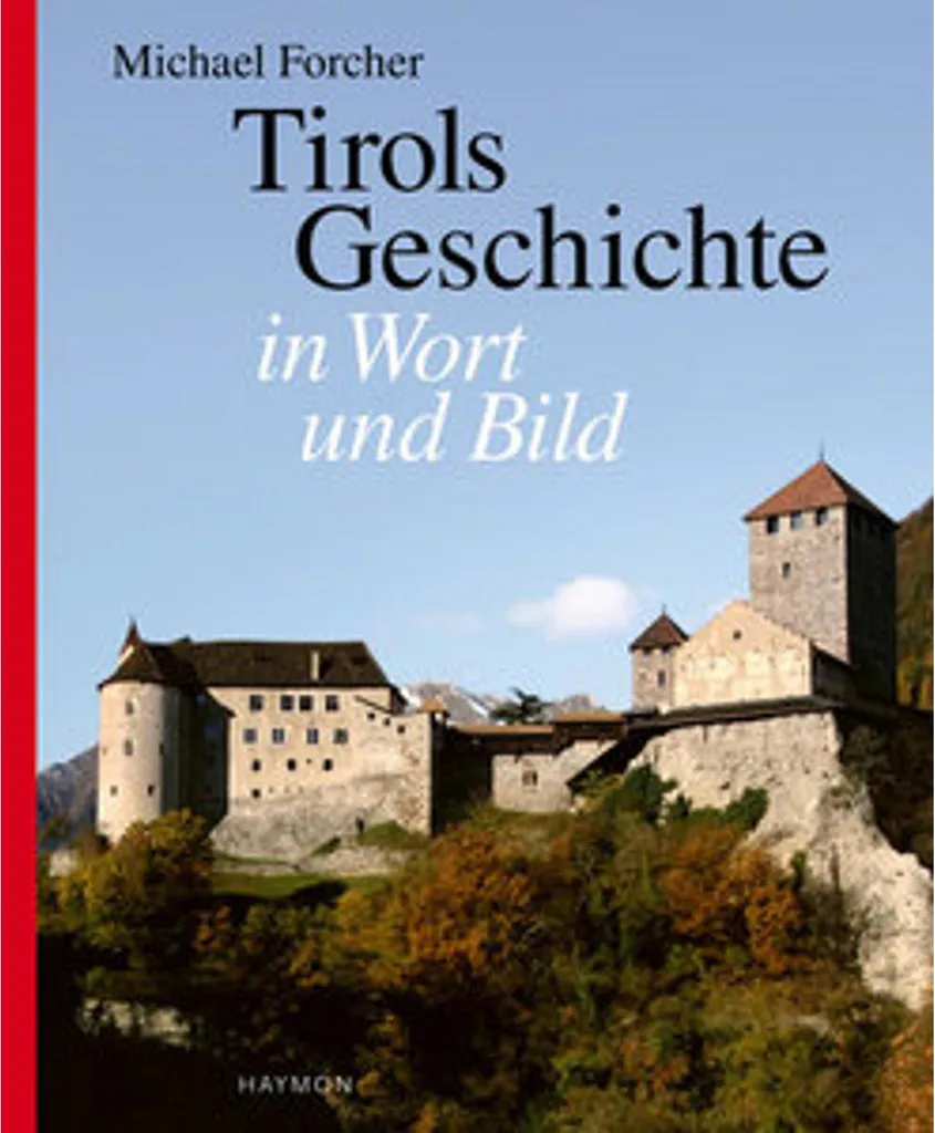 Tirols Geschichte in Wort und Bild avec gravures et récits d'archives