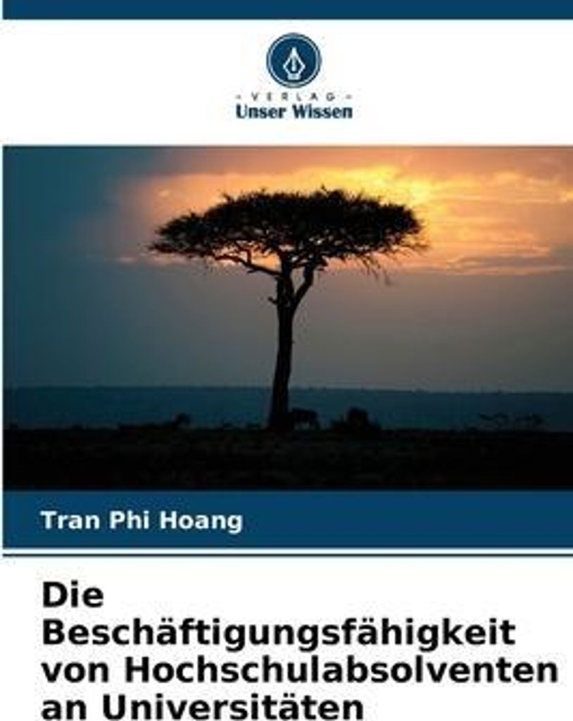 Die Beschäftigungsfähigkeit von Hochschulabsolventen an Universitäten