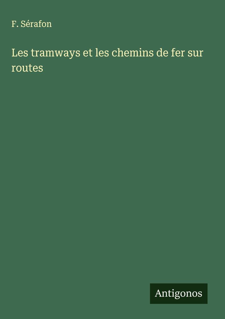 Les tramways et les chemins de fer sur routes