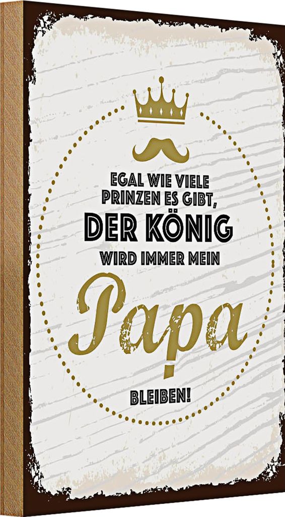 Holzschild Spruch Der König wird immer mein Papa 20x30cm