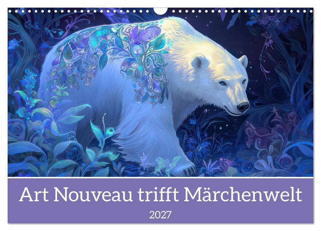 Art Nouveau trifft Märchenwelt (Wandkalender 2027 DIN A3 quer), CALVENDO Monatskalender