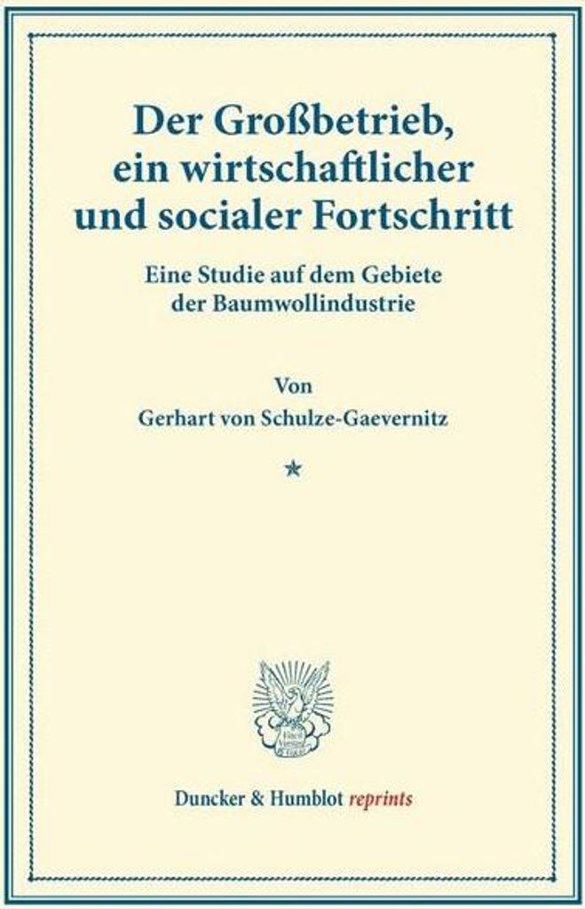 Der Großbetrieb, ein wirtschaftlicher und socialer Fortschritt