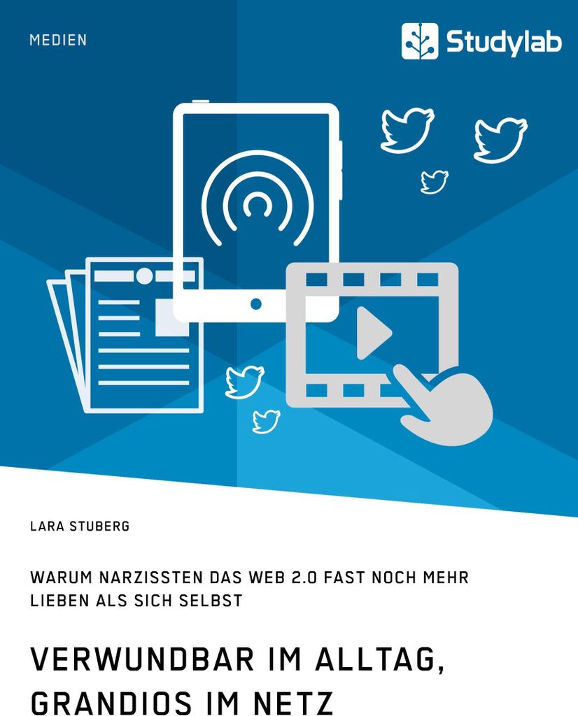 Verwundbar im Alltag, grandios im Netz. Warum Narzissten das Web 2.0 fast noch mehr lieben als sich selbst