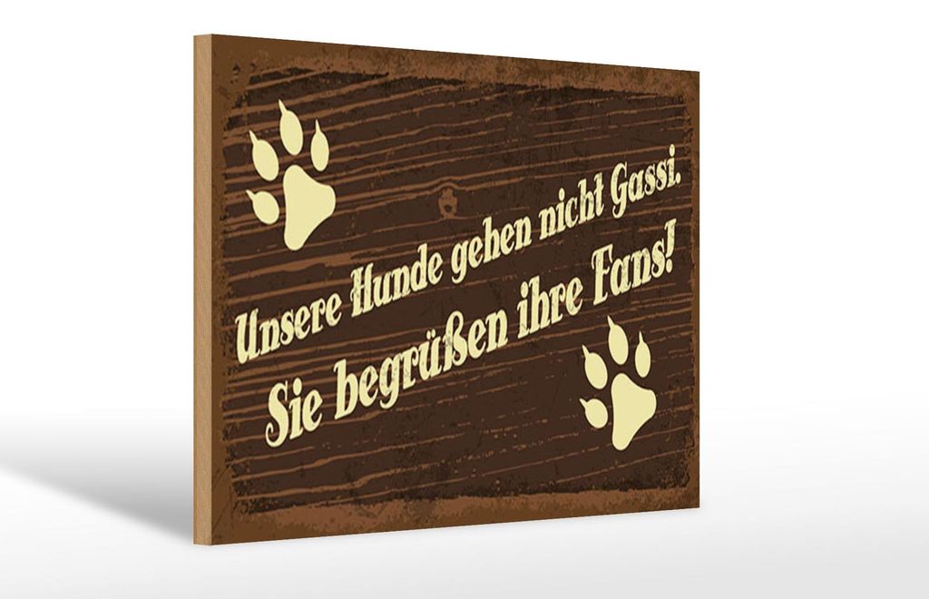 Holzschild Spruch 12x18 cm Unsere Hunde Gassi Fans Schild