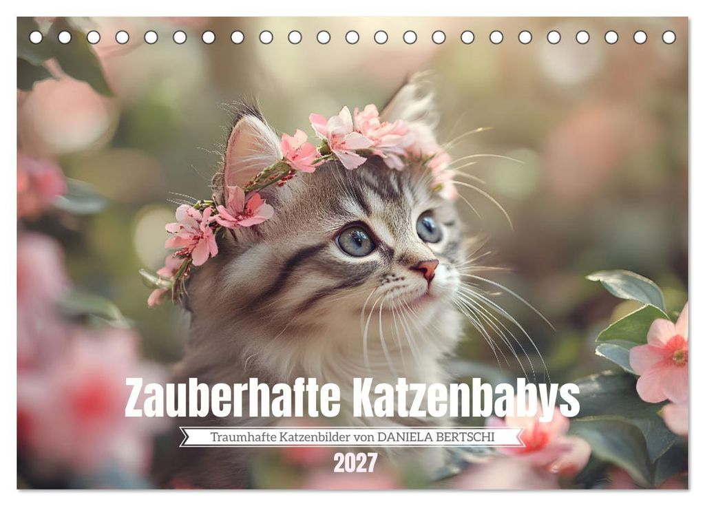 Zauberhafte Katzenbabys (Tischkalender 2027 DIN A5 quer), CALVENDO Monatskalender