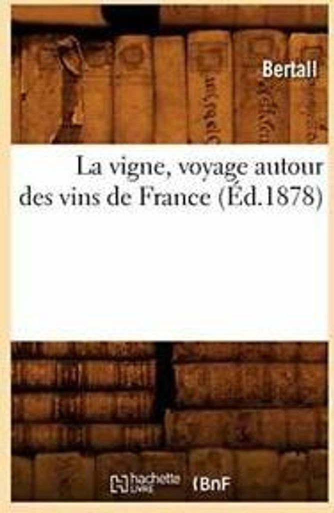 La Vigne, Voyage Autour Des Vins De Fran – Lingua: Inglese