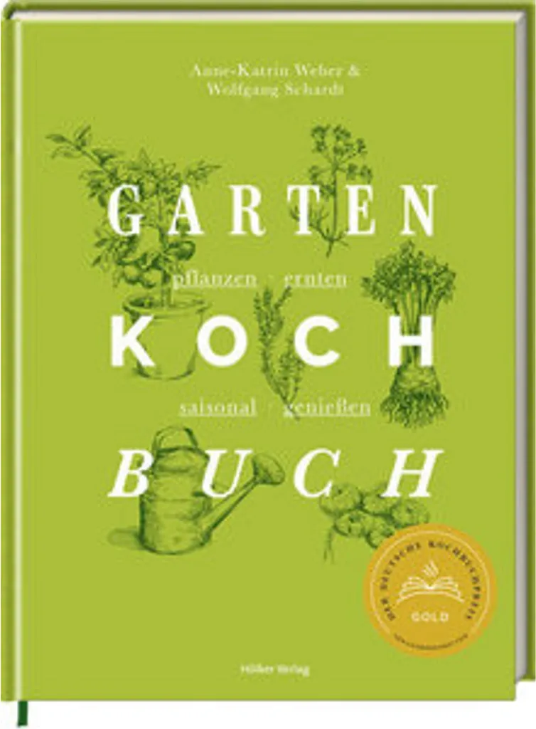 Das Gartenkochbuch : recettes illustrées et conseils de jardinage bio