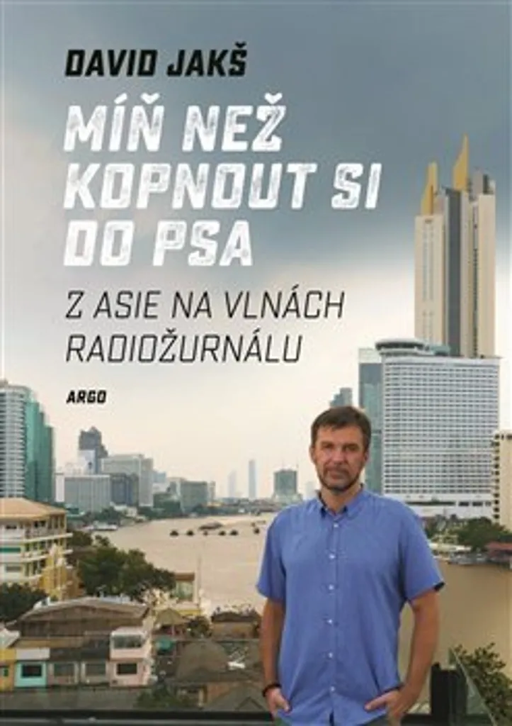 Voyagez en Asie avec David Jakš : Míň než kopnout si do psa chez vous