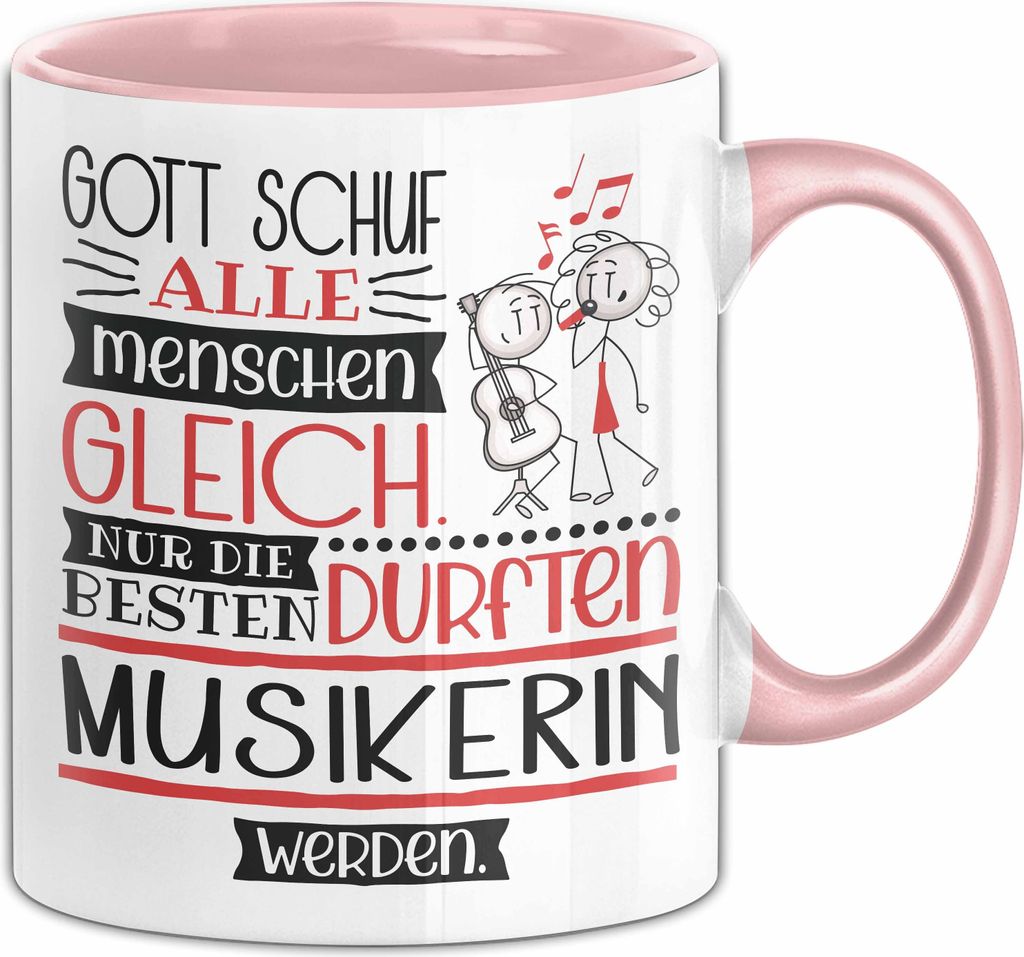 Musikerin Geschenk Becher Tasse Gott Schuf Alle Menschen Gleich Nur Die Besten Durfeten Musikerin Werden Geschenkidee Lustig (Rosa)
