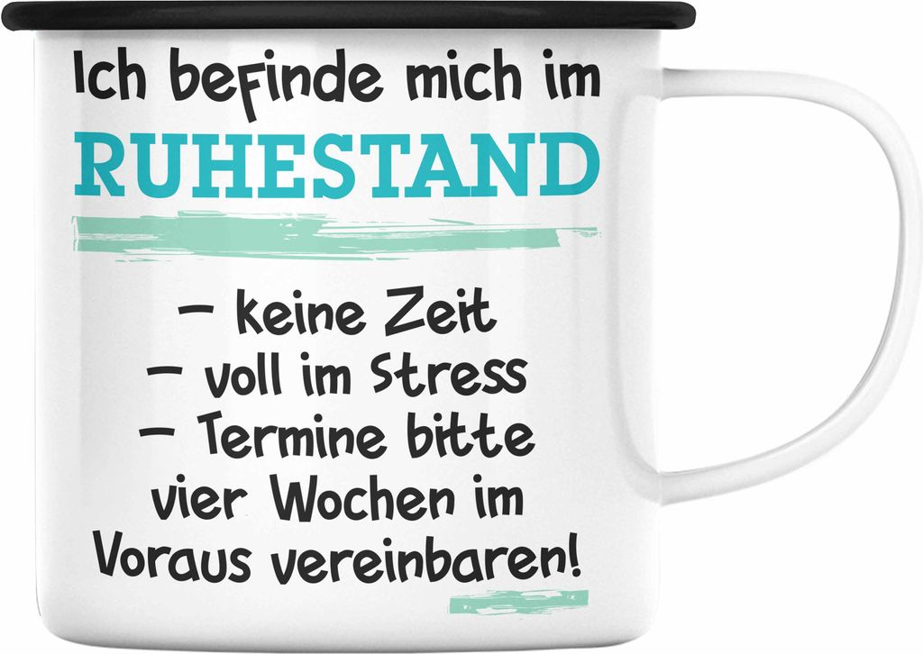 Trendation - Ruhestand Emaille Tasse Geschenk Rentner Geschenkidee Rentnerin Spruch Mann Frau (Schwarz)