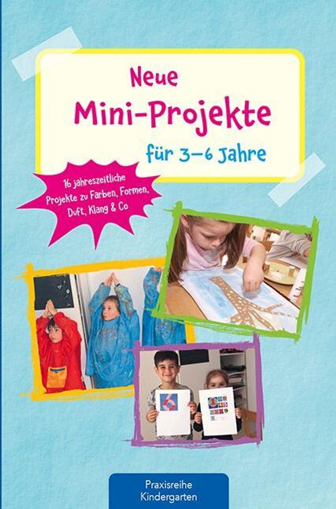 Neue Mini-Projekte für 3 - 6 Jahre