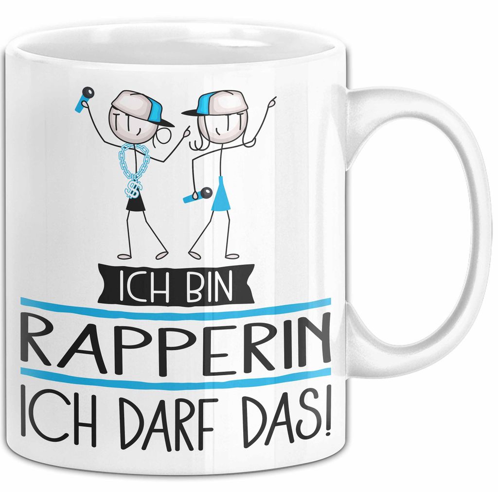 Geschenk für Rapperin Tasse Lustige Geschenkidee Geburtstag Ich Bin Rapperin Ich Darf Das (Weiß)