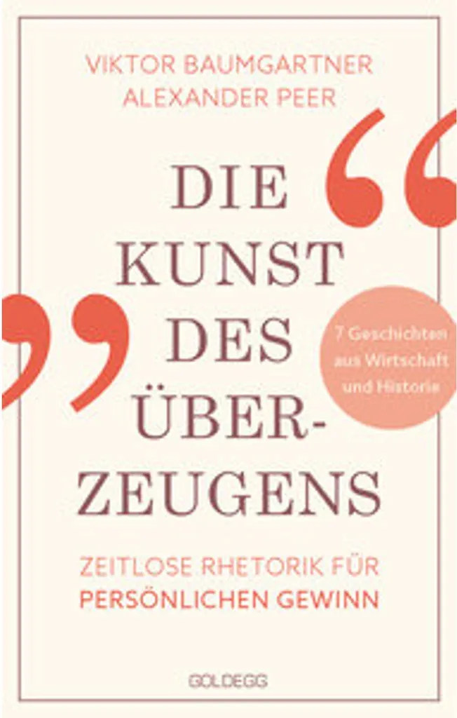 Die Kunst des Überzeugens - Livre sur l'art de la persuasion et rhétorique