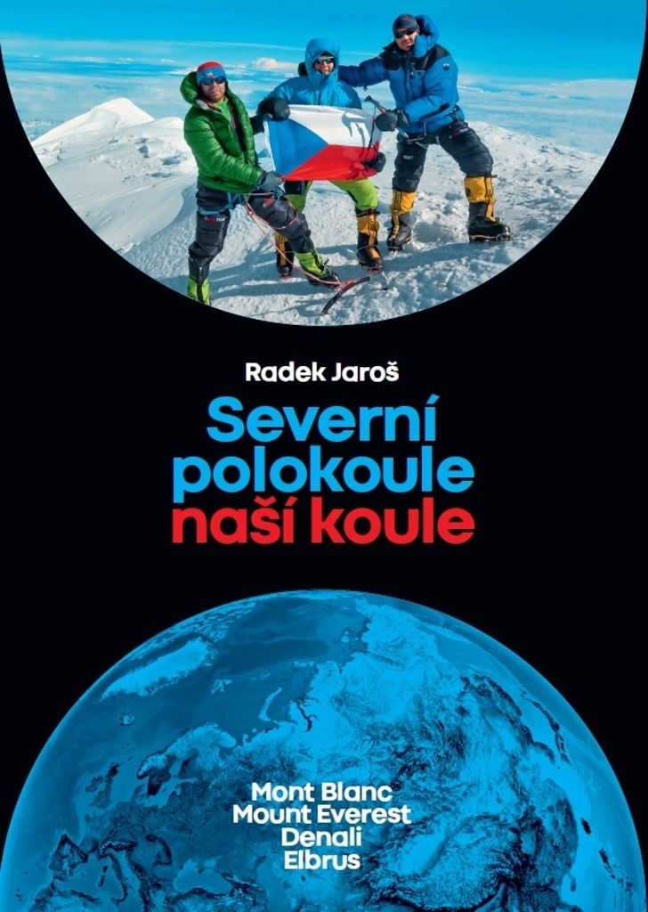 Severní polokoule naší koule - Mont Blanc, Mount Everest, Denali, Elbrus ()