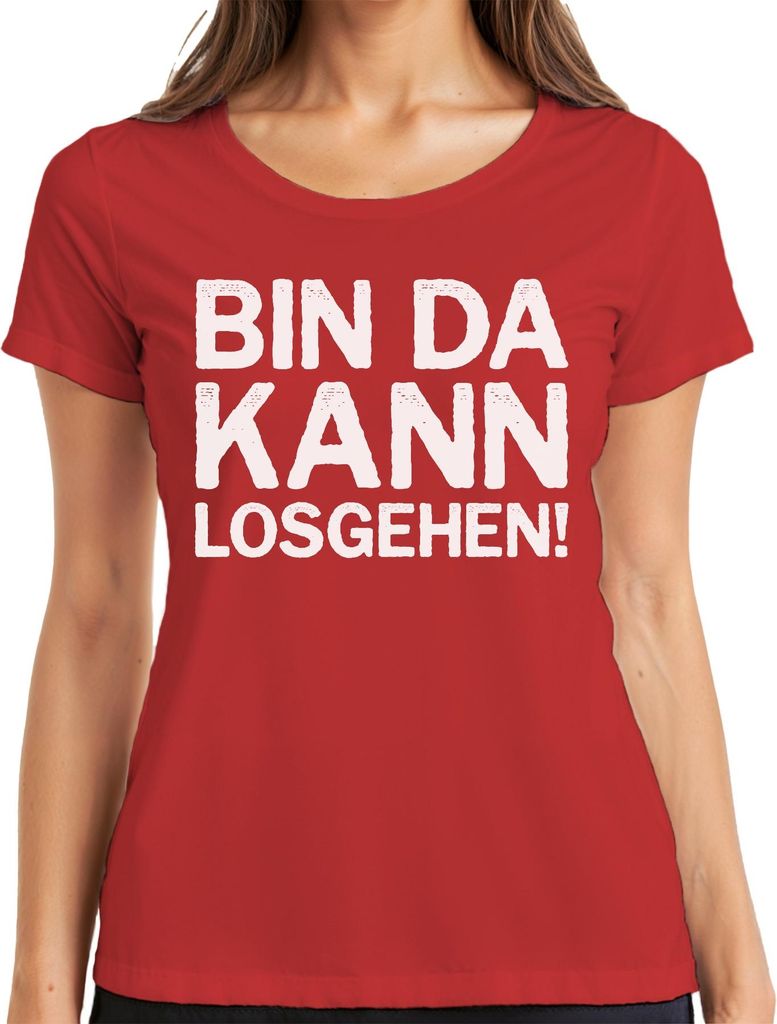 Bin da kann losgehen lustiger Spruch Party Geburtstag Fun Ironie Damen T-Shirt, Rot, S