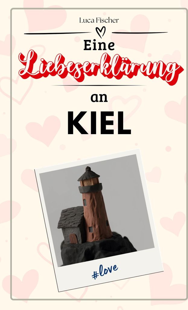 Eine Liebeserklärung an Kiel