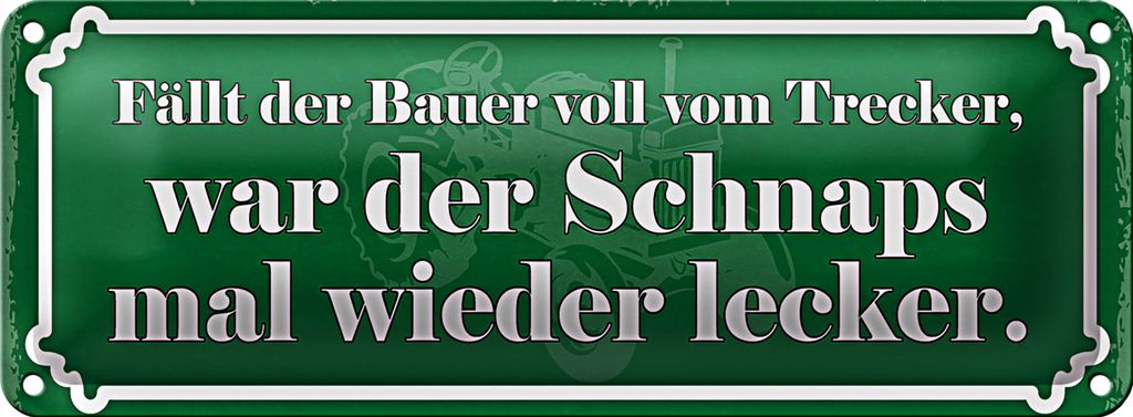 Blechschild Spruch 27x10cm fällt Bauer vom Trecker Schnaps Dekoration