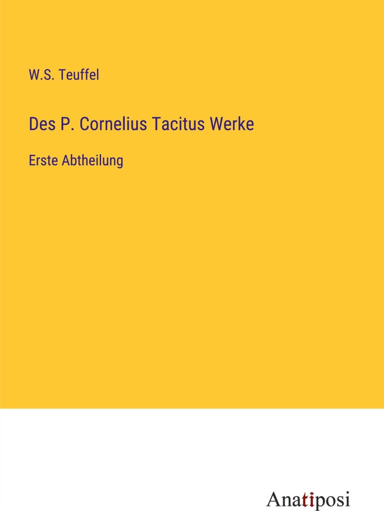 Des P. Cornelius Tacitus Werke
