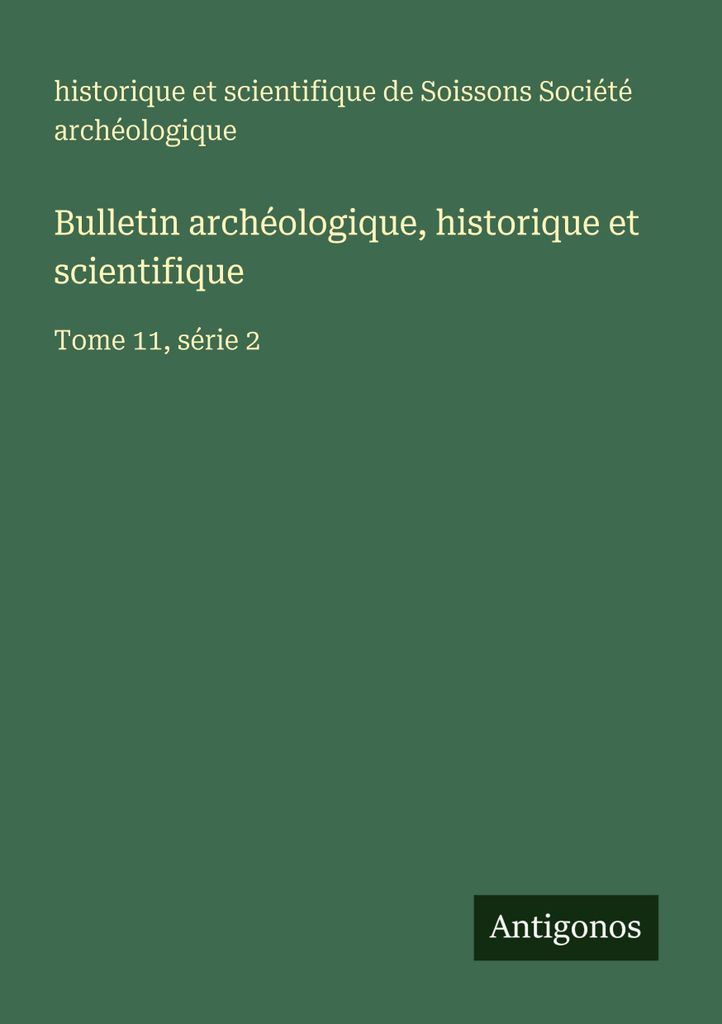 Archäologisches, historisches und wissenschaftliches Bulletin