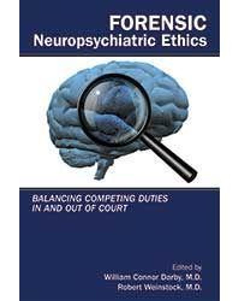 Forensic Neuropsychiatric Ethics