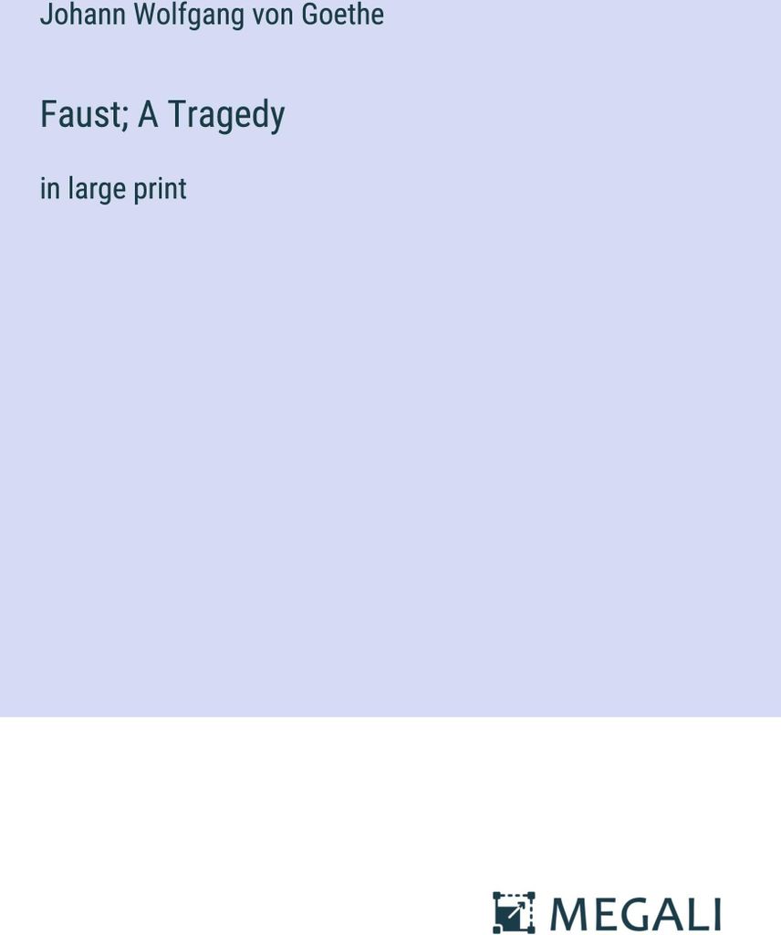 Faust; A Tragedy