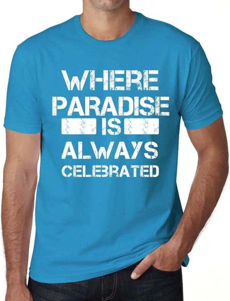 Herren Grafik T-Shirt Wo das Paradies immer gefeiert wird – Where Paradise Is Always Celebrated – Öko-Verantwortlich Vintage Jahrgang Kurzarm ...