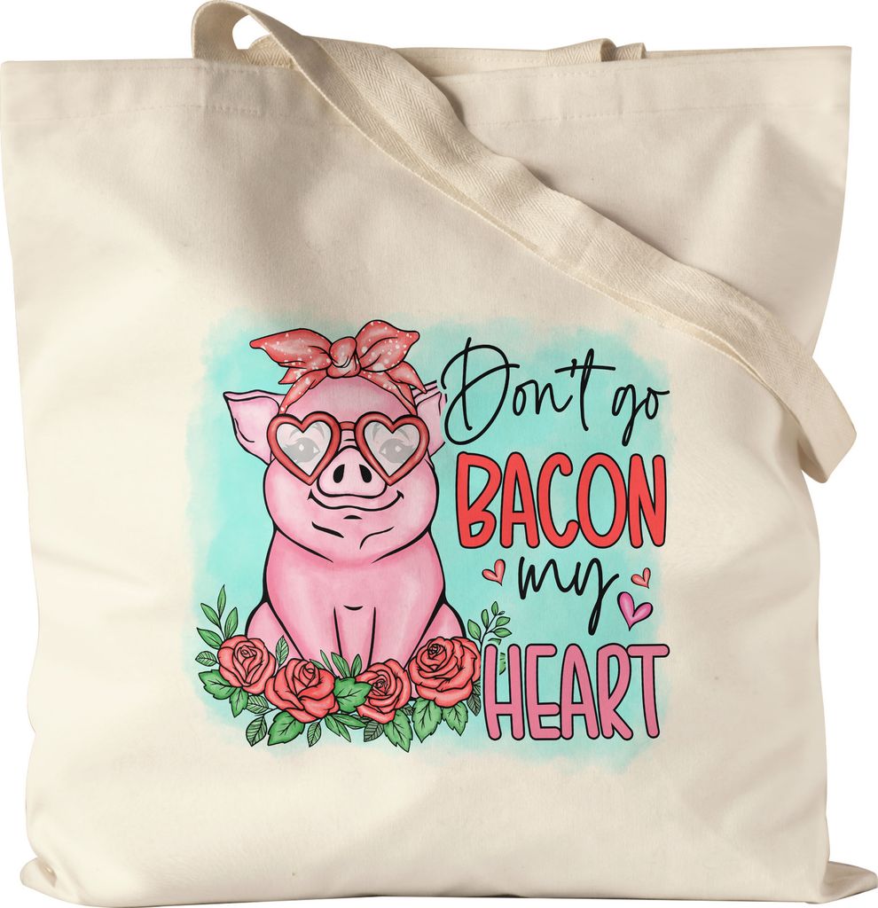 Don't Go Bacon My Heart Jutebeutel Sarkasmus Valentinstag Süßes Schwein Geschenkidee Couple Liebe Baumwolle